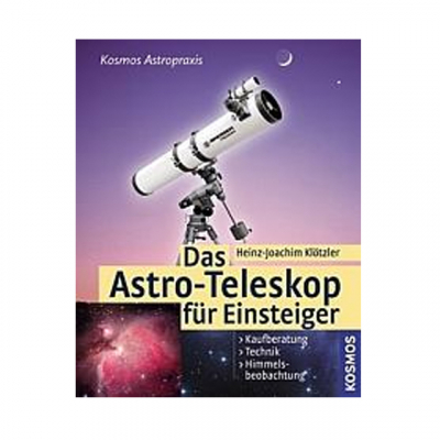 Kosmos - Das Astro - Teleskop fr Einsteiger